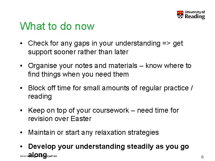 What to do now • Check for any gaps in your understanding => get What to do now • Check for any gaps in your understanding => get