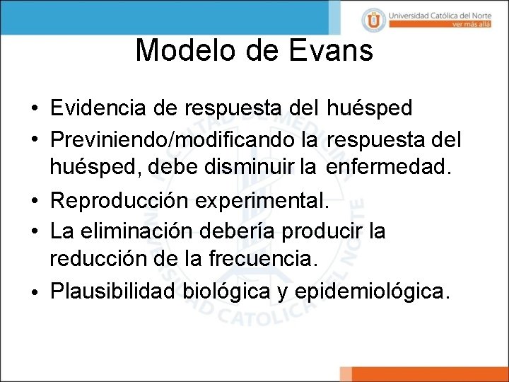 Modelo de Evans • Evidencia de respuesta del huésped • Previniendo/modificando la respuesta del