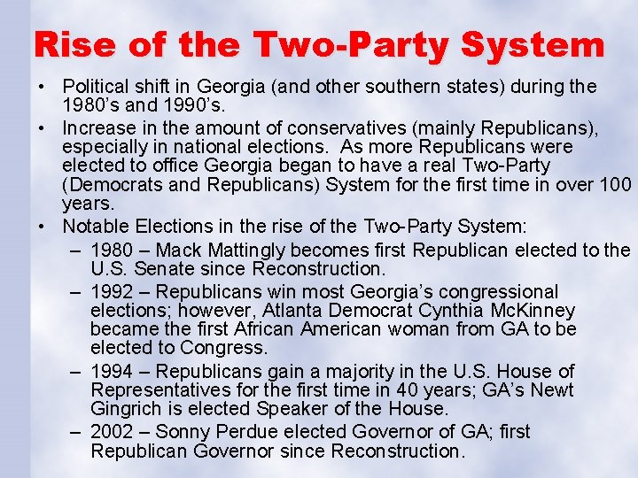 Rise of the Two-Party System • Political shift in Georgia (and other southern states)