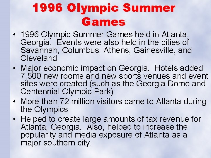 1996 Olympic Summer Games • 1996 Olympic Summer Games held in Atlanta, Georgia. Events