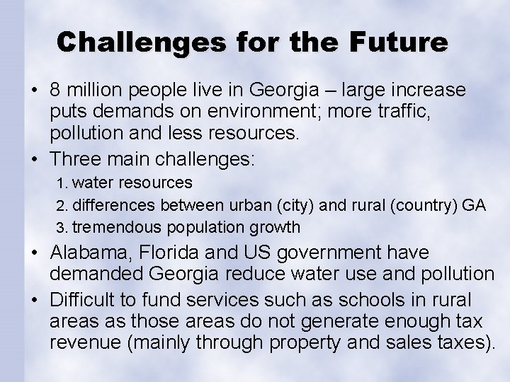 Challenges for the Future • 8 million people live in Georgia – large increase