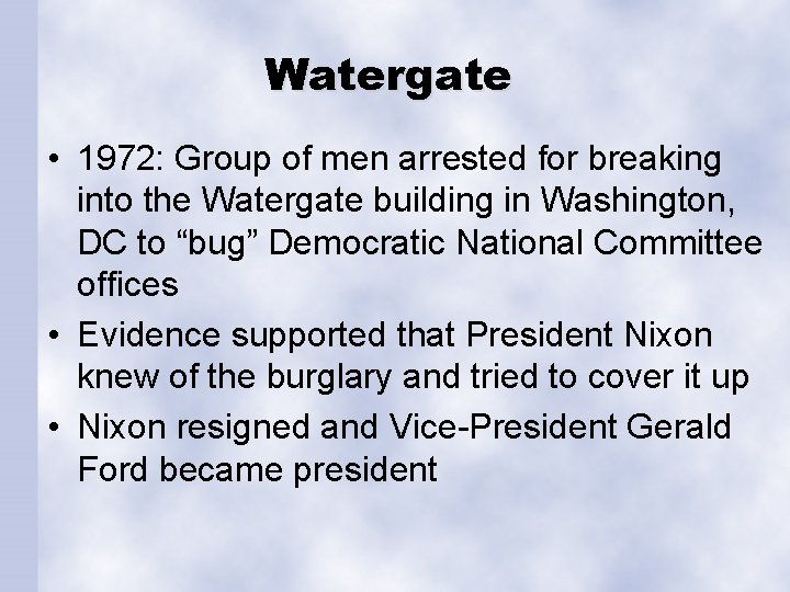 Watergate • 1972: Group of men arrested for breaking into the Watergate building in