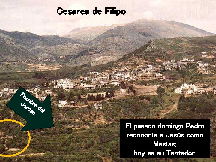 Cesarea de Filipo Fu en Jo tes rd de án l El pasado domingo