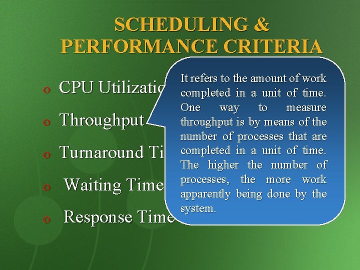 SCHEDULING & PERFORMANCE CRITERIA o o o It refers to the amount of work