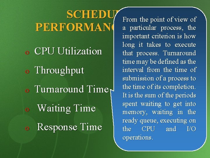 SCHEDULING From the& point of view of process, the PERFORMANCEa particular CRITERIA o CPU