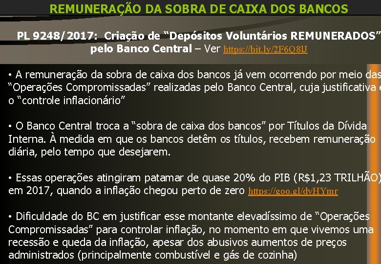 REMUNERAÇÃO DA SOBRA DE CAIXA DOS BANCOS PL 9248/2017: Criação de “Depósitos Voluntários REMUNERADOS”