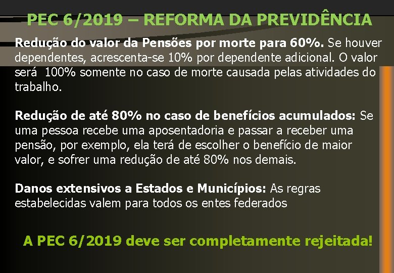 PEC 6/2019 – REFORMA DA PREVIDÊNCIA Redução do valor da Pensões por morte para