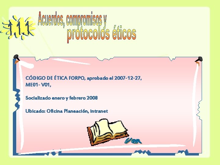 CÓDIGO DE ÉTICA FORPO, aprobado el 2007 -12 -27, ME 01 - V 01,