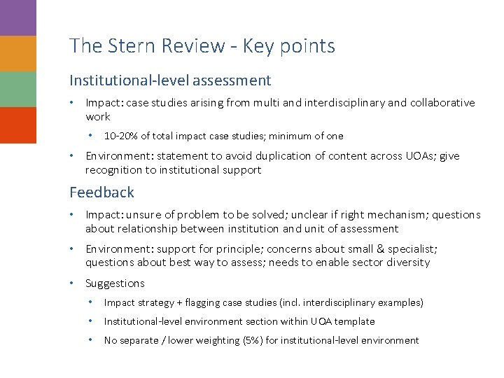 The Stern Review - Key points Institutional-level assessment • Impact: case studies arising from