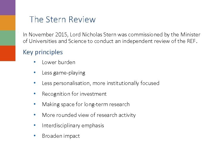 The Stern Review In November 2015, Lord Nicholas Stern was commissioned by the Minister