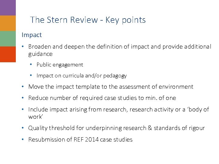 The Stern Review - Key points Impact • Broaden and deepen the definition of