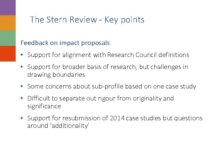 The Stern Review - Key points Feedback on impact proposals • Support for alignment
