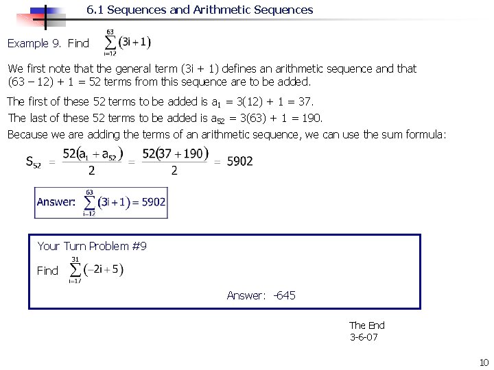 6. 1 Sequences and Arithmetic Sequences Example 9. Find We first note that the