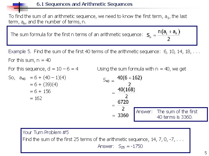 6. 1 Sequences and Arithmetic Sequences To find the sum of an arithmetic sequence,