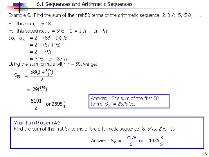 6. 1 Sequences and Arithmetic Sequences Example 6. Find the sum of the first