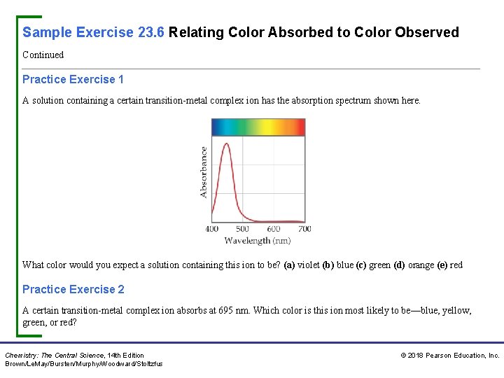 Sample Exercise 23. 6 Relating Color Absorbed to Color Observed Continued Practice Exercise 1