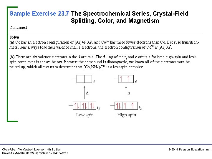 Sample Exercise 23. 7 The Spectrochemical Series, Crystal-Field Splitting, Color, and Magnetism Continued Solve
