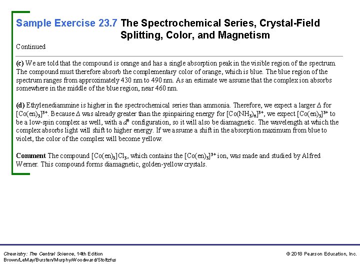 Sample Exercise 23. 7 The Spectrochemical Series, Crystal-Field Splitting, Color, and Magnetism Continued (c)