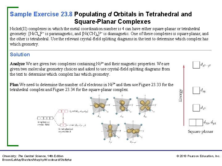 Sample Exercise 23. 8 Populating d Orbitals in Tetrahedral and Square-Planar Complexes Nickel(II) complexes