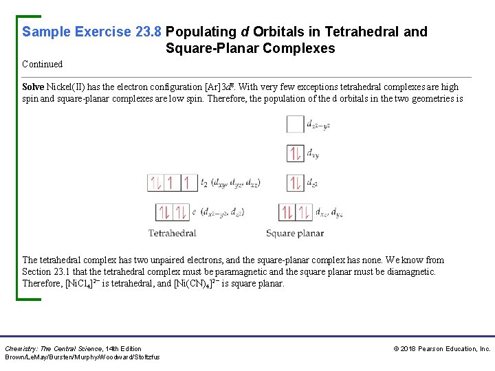 Sample Exercise 23. 8 Populating d Orbitals in Tetrahedral and Square-Planar Complexes Continued Solve
