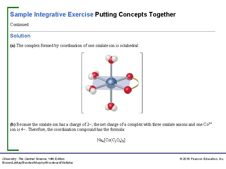 Sample Integrative Exercise Putting Concepts Together Continued Solution (a) The complex formed by coordination