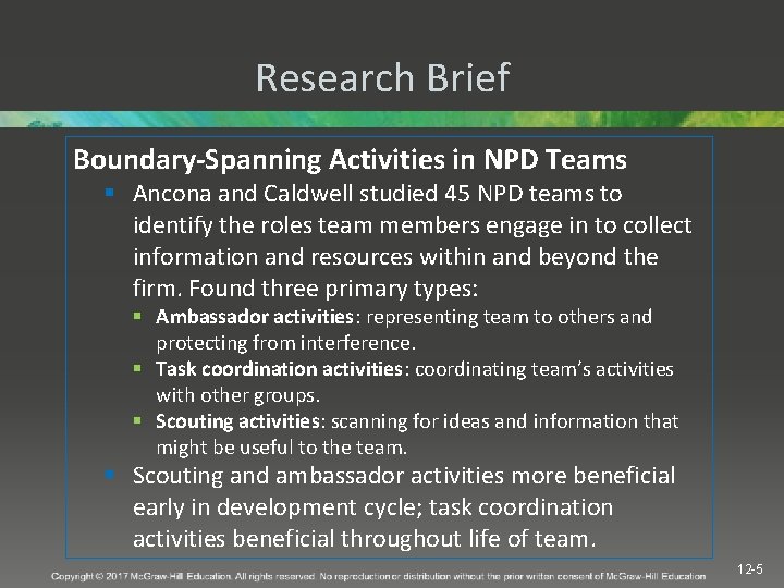 Research Brief Boundary-Spanning Activities in NPD Teams § Ancona and Caldwell studied 45 NPD