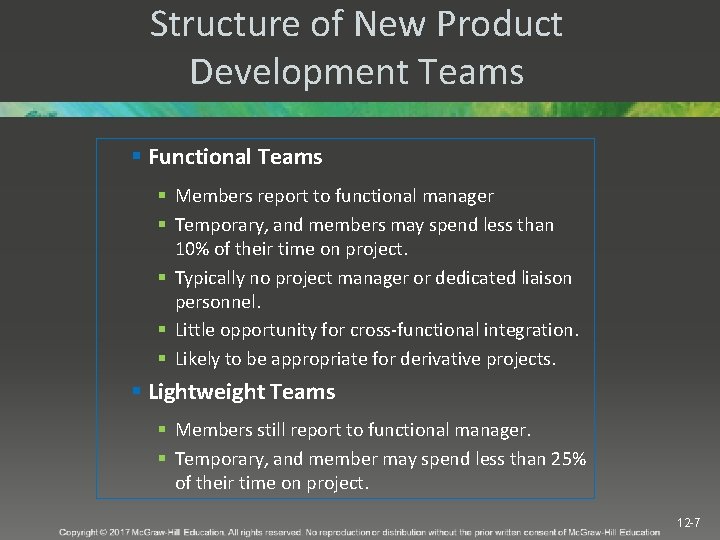 Structure of New Product Development Teams § Functional Teams § Members report to functional