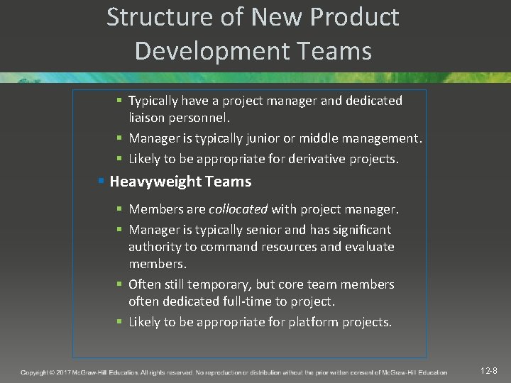 Structure of New Product Development Teams § Typically have a project manager and dedicated