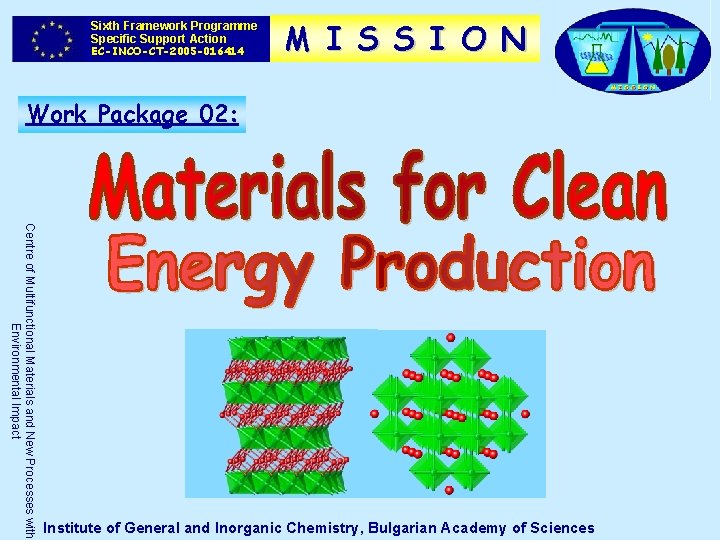 Sixth Framework Programme Specific Support Action EC-INCO-CT-2005 -016414 M I S S I O