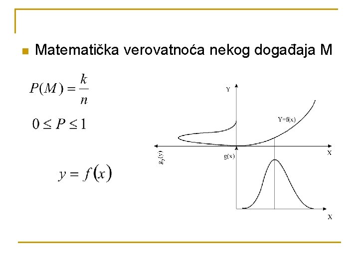 n Matematička verovatnoća nekog događaja M 