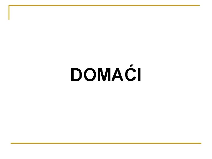 DOMAĆI 