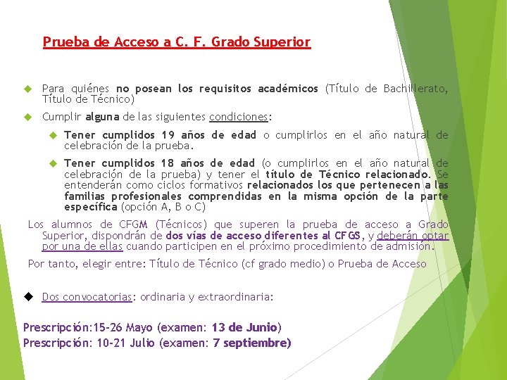 Prueba de Acceso a C. F. Grado Superior Para quiénes no posean los requisitos