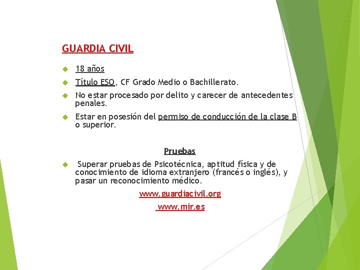 GUARDIA CIVIL 18 años Título ESO, CF Grado Medio o Bachillerato. No estar procesado