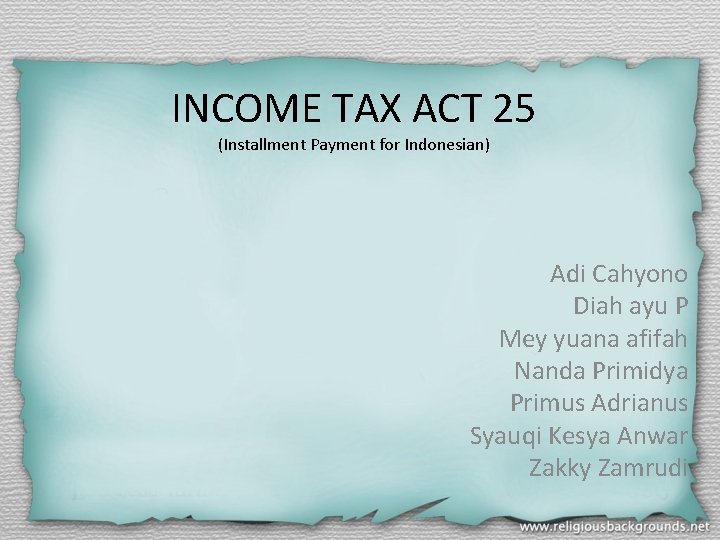 INCOME TAX ACT 25 (Installment Payment for Indonesian) Adi Cahyono Diah ayu P Mey