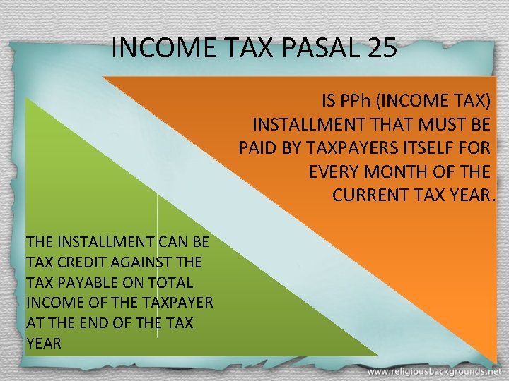 INCOME TAX PASAL 25 IS PPh (INCOME TAX) INSTALLMENT THAT MUST BE PAID BY