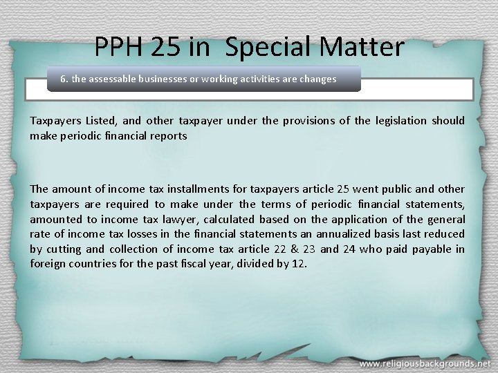 PPH 25 in Special Matter 6. the assessable businesses or working activities are changes