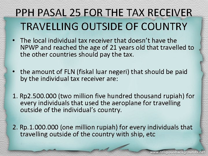 PPH PASAL 25 FOR THE TAX RECEIVER TRAVELLING OUTSIDE OF COUNTRY • The local