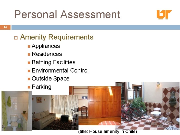 Personal Assessment 14 Amenity Requirements Appliances Residences Bathing Facilities Environmental Control Outside Space Parking