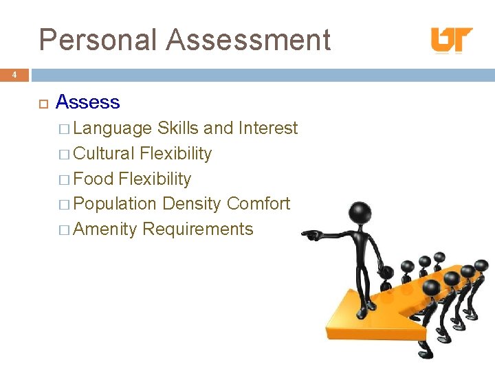 Personal Assessment 4 Assess � Language Skills and Interest � Cultural Flexibility � Food