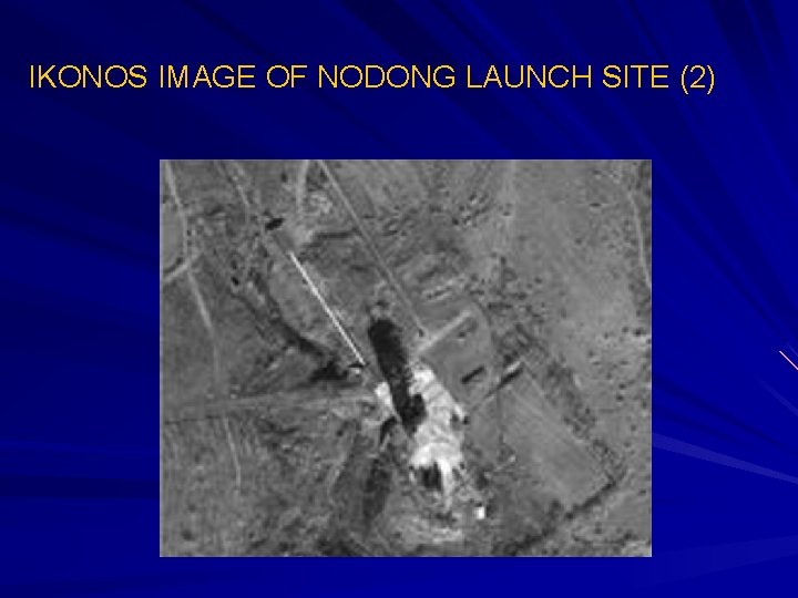 IKONOS IMAGE OF NODONG LAUNCH SITE (2) 
