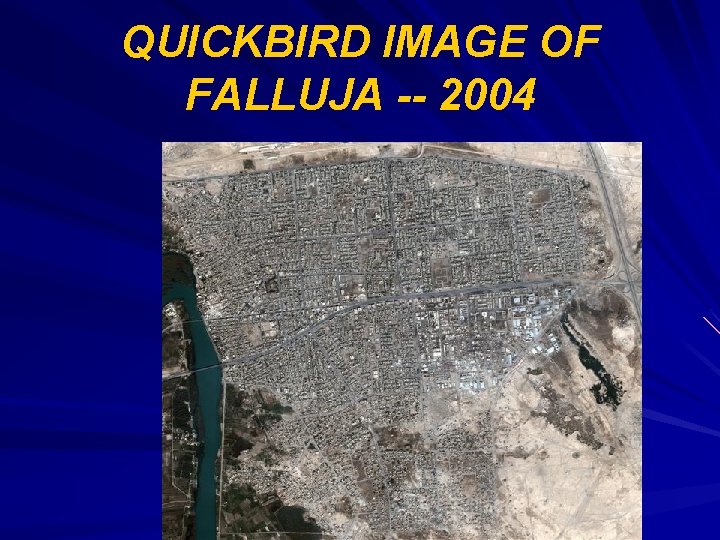 QUICKBIRD IMAGE OF FALLUJA -- 2004 