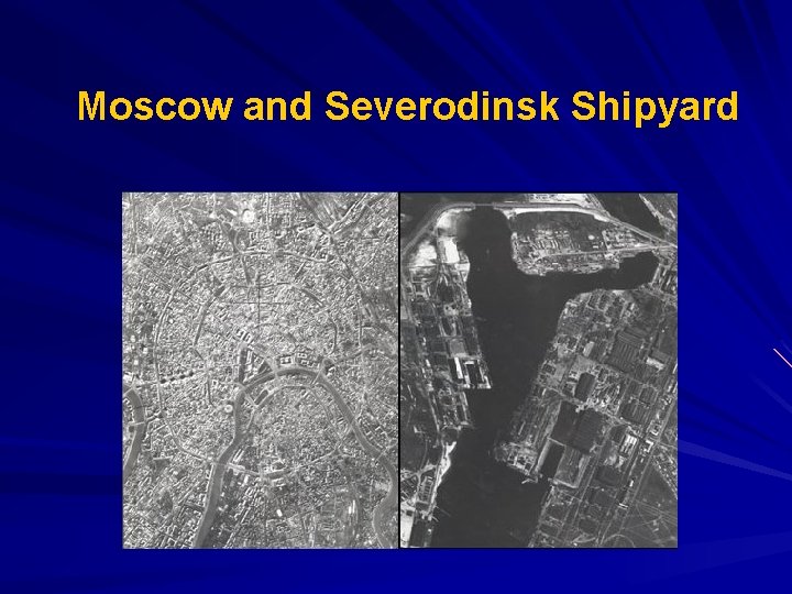 Moscow and Severodinsk Shipyard 