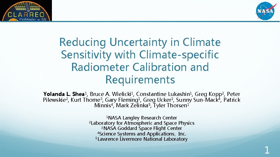 Reducing Uncertainty in Climate Sensitivity with Climate-specific Radiometer Calibration and Requirements Yolanda L. Shea Reducing Uncertainty in Climate Sensitivity with Climate-specific Radiometer Calibration and Requirements Yolanda L. Shea