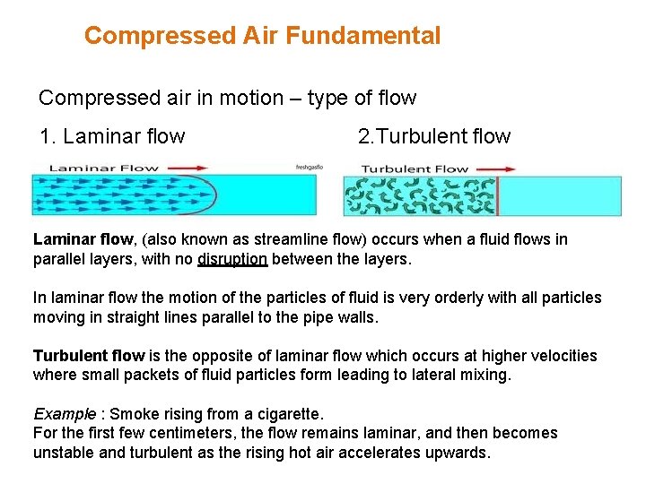 Compressed Air Fundamental Compressed air in motion – type of flow 1. Laminar flow