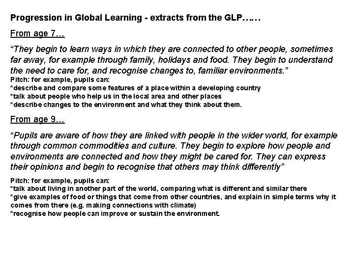 Progression in Global Learning - extracts from the GLP…… From age 7… “They begin