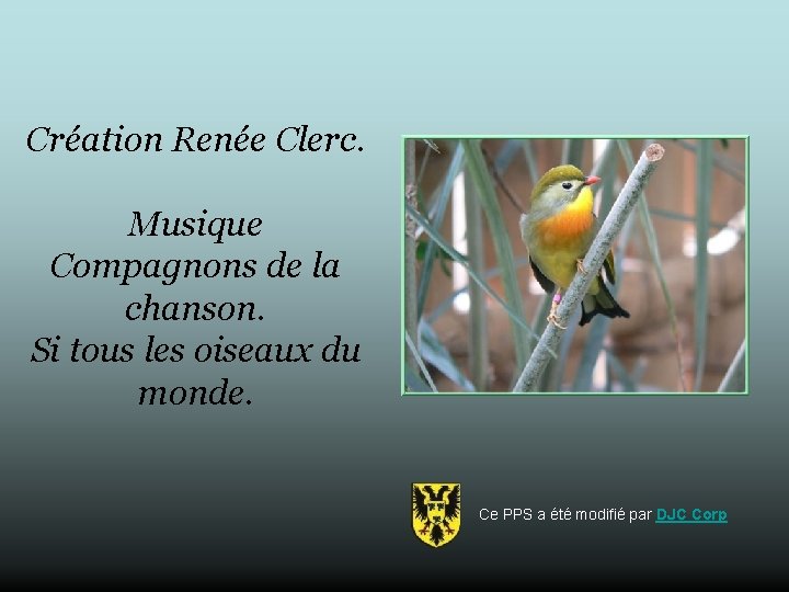 Création Renée Clerc. Musique Compagnons de la chanson. Si tous les oiseaux du monde.