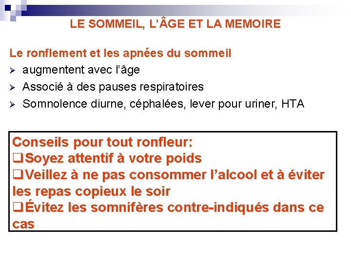 LE SOMMEIL, L’ GE ET LA MEMOIRE Le ronflement et les apnées du sommeil