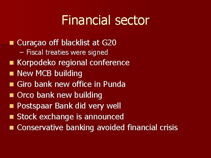 Financial sector n Curaçao off blacklist at G 20 – Fiscal treaties were signed