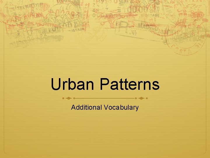 Urban Patterns Additional Vocabulary 