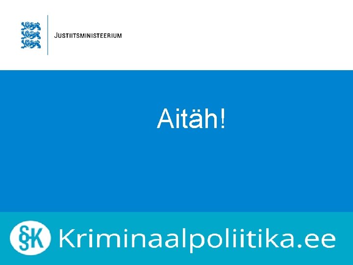 Aitäh! 